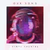 Vinyl Theatre - Our Song (Radio Edit) - Single